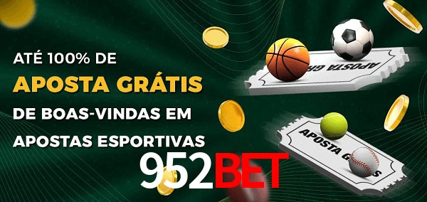 952bet Ate 100% de Aposta Gratis